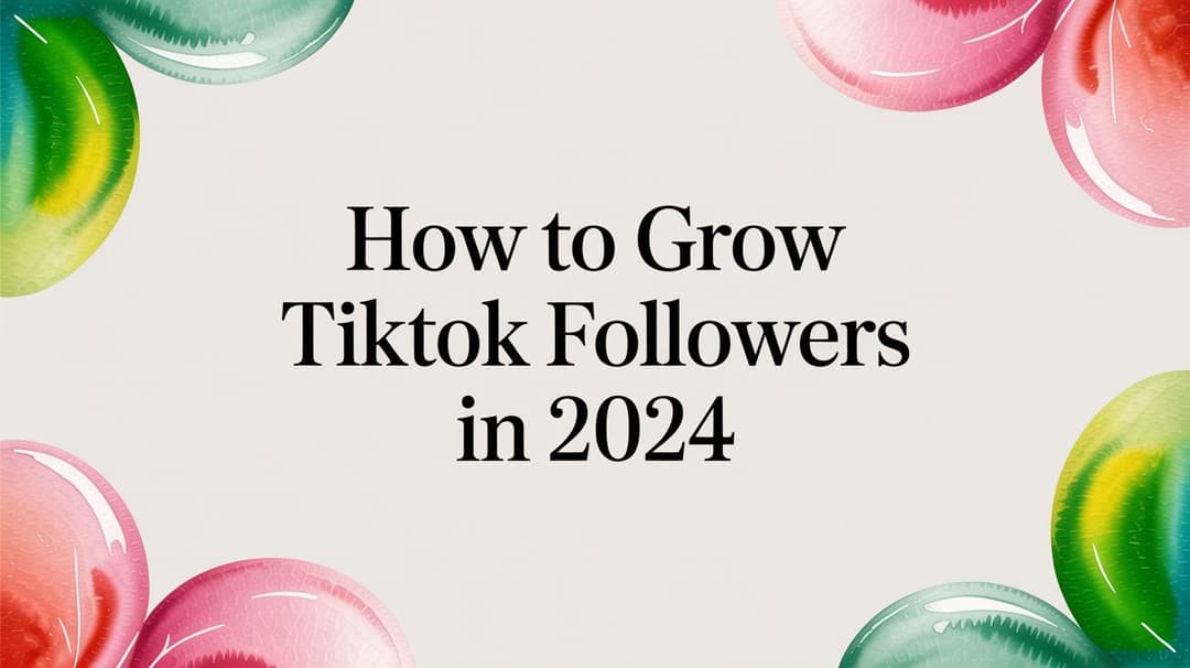How to Grow TikTok Followers in 2026